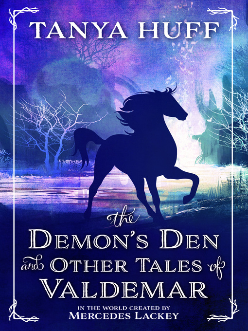 Title details for The Demon's Den and Other Tales of Valdemar by Tanya Huff - Available